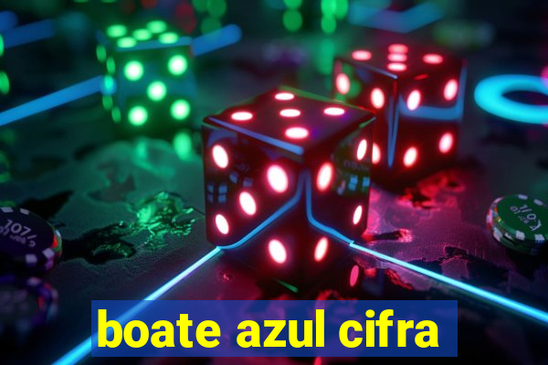 boate azul cifra